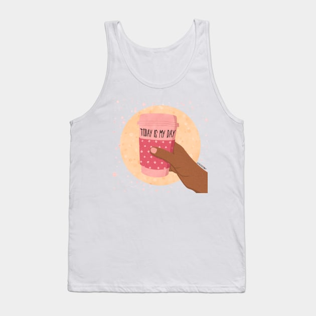 TODAY IS MY DAY Tank Top by The Cute Feminist